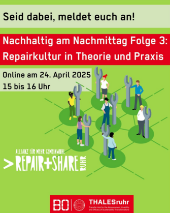 Workshop "Nachhaltigkeit am Nachmittag" Folge 3 am 24. April 2024: Repairkultur in Theorie und Praxis